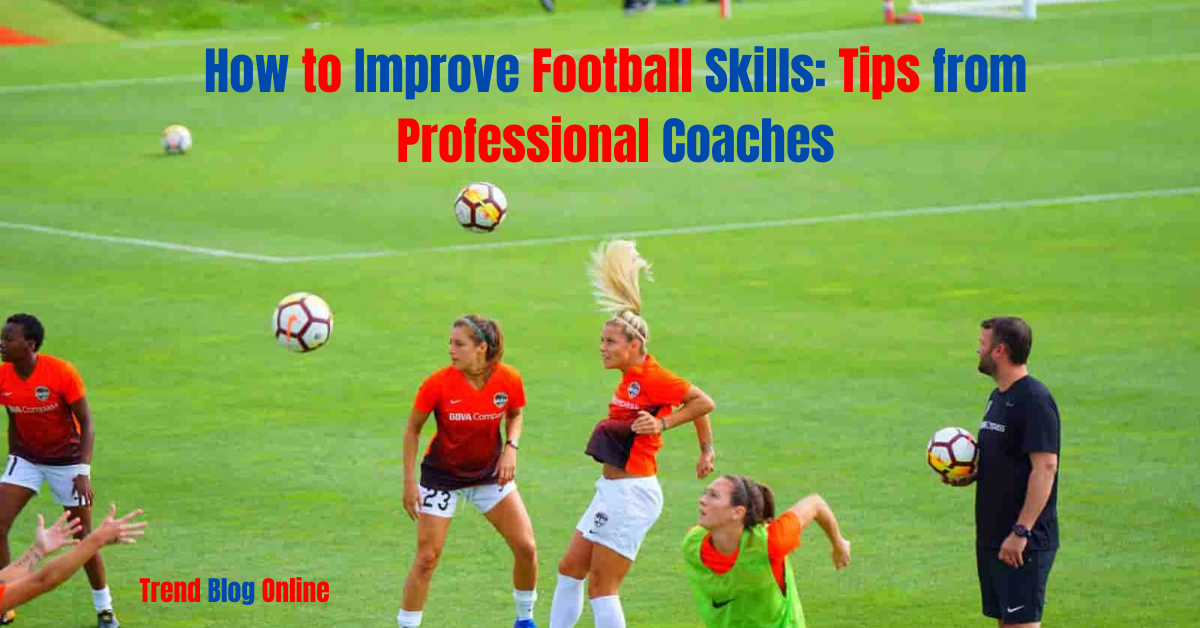 Improve Football Skills