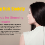 The Healthy Hair Society Proven Methods for Stunning Hair Results